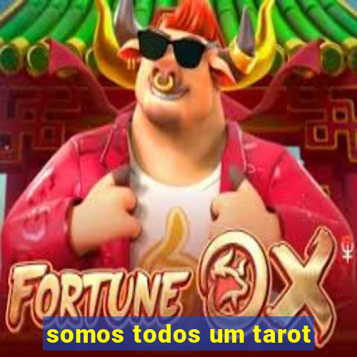 somos todos um tarot